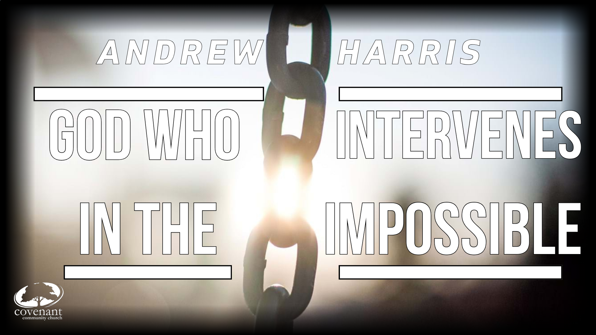 The God Who Intervenes In The Impossible - Andrew Harris