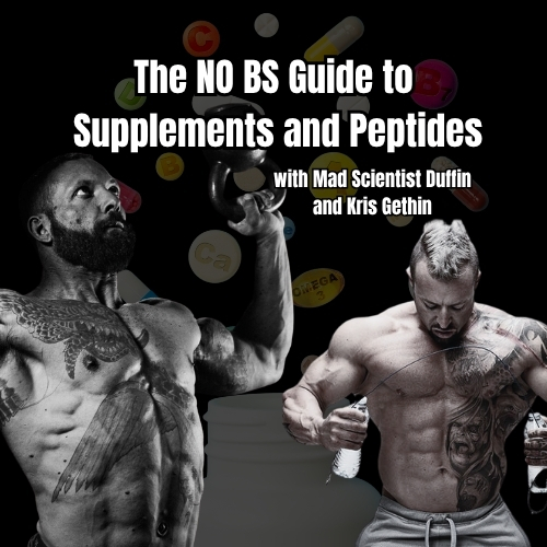 #32: Recalibrating the Driven: Kris Gethin on Supplements, Peptides, Strategy & Self-Awareness #32: Recalibrating the Driven: Kris Gethin on Supplements, Peptides, Strategy & Self-Awareness