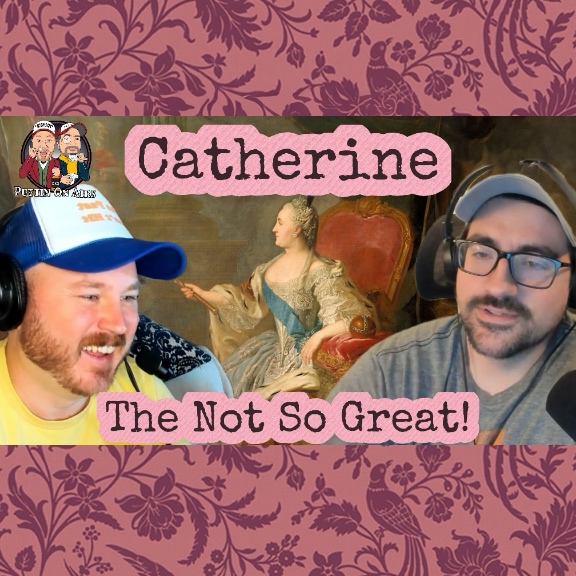 Catherine The (Not So) Great! +RIP Val Kilmer
