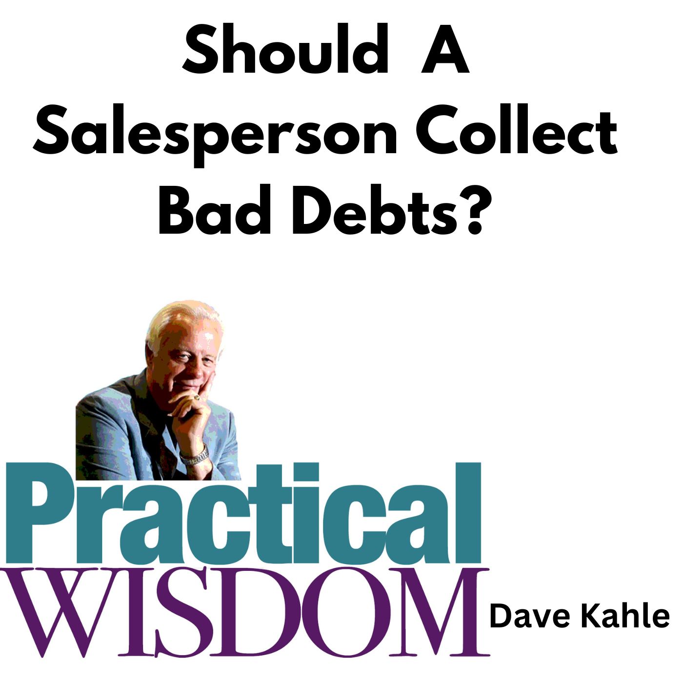 Should a Salesperson Collect Bad Debts?