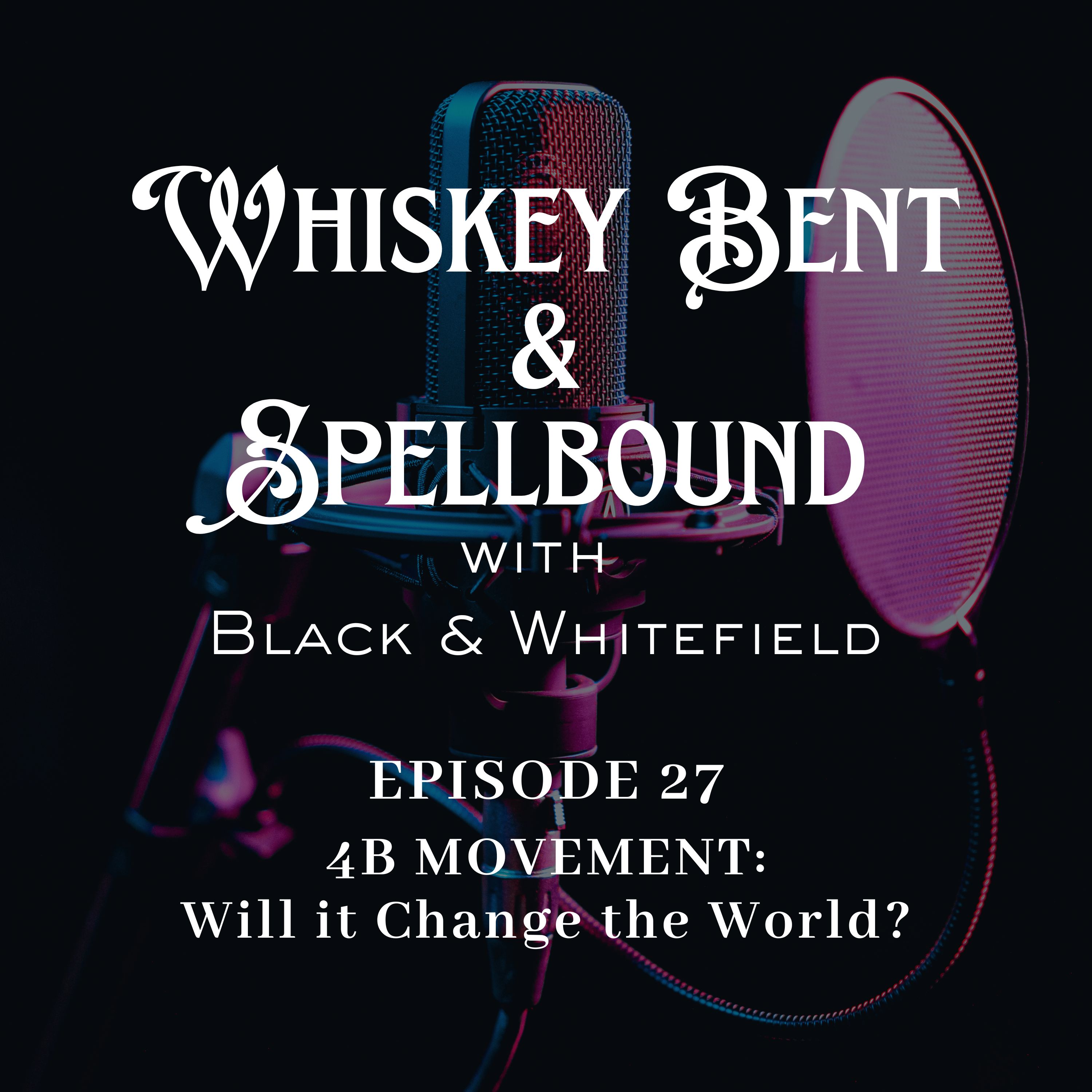 Whiskey Bent & Spellbound