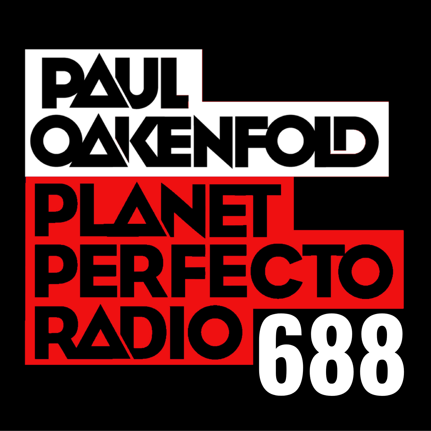 Planet Perfecto Podcast 688 ft. Paul Oakenfold