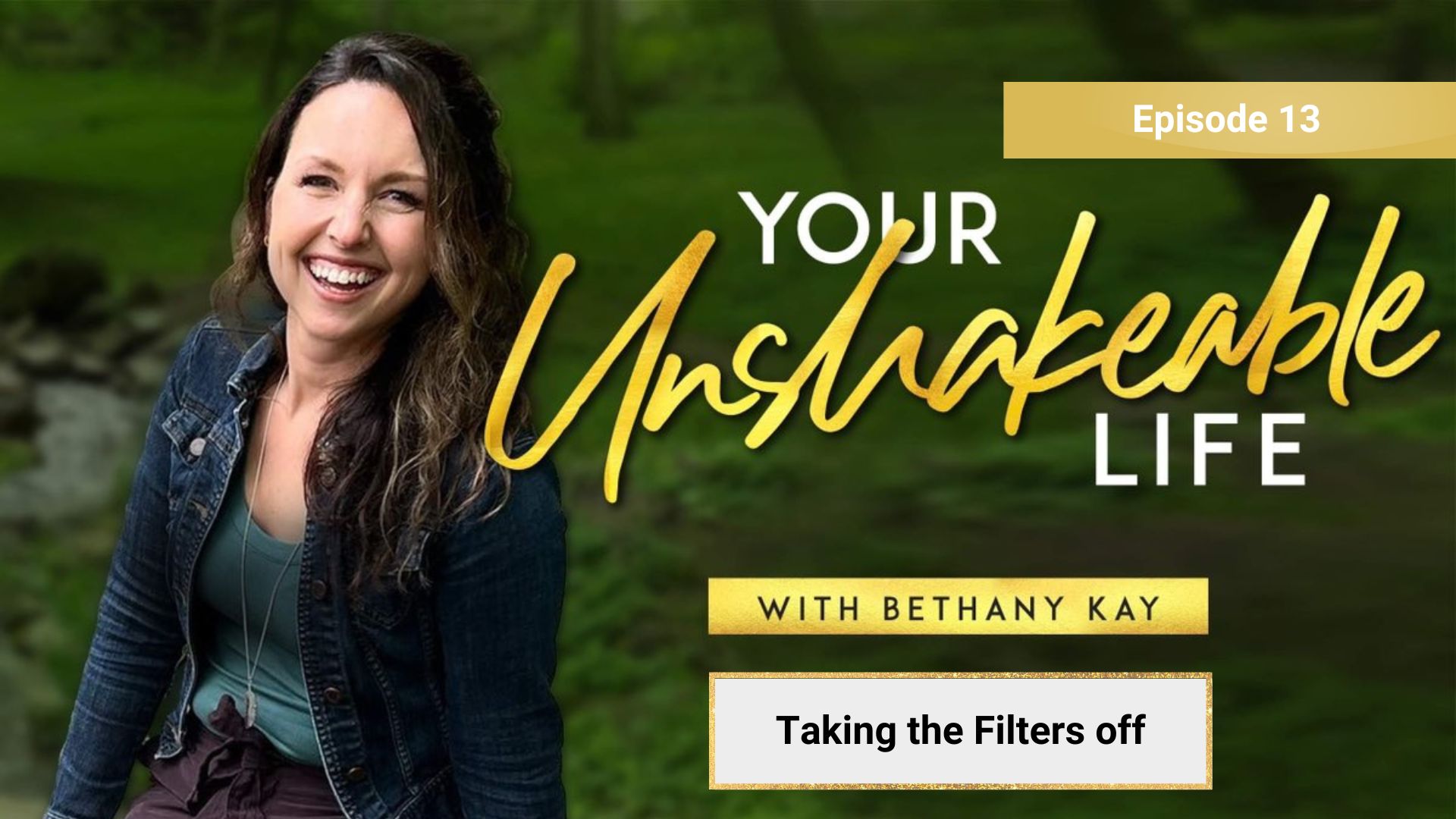 Your Unshakeable Life with Bethany Kay