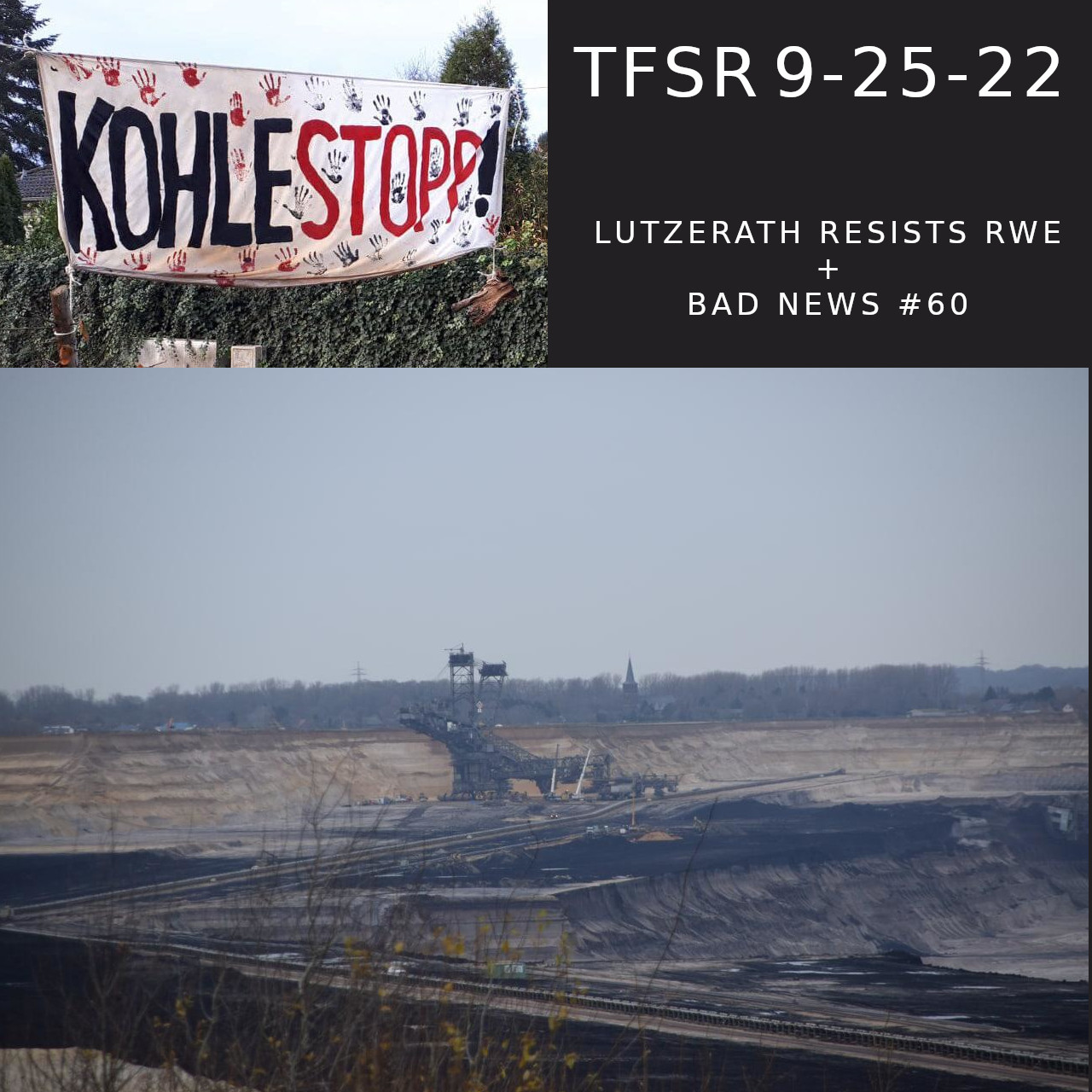 Lutzerath Resists RWE Coal Extraction (+ Bad News)