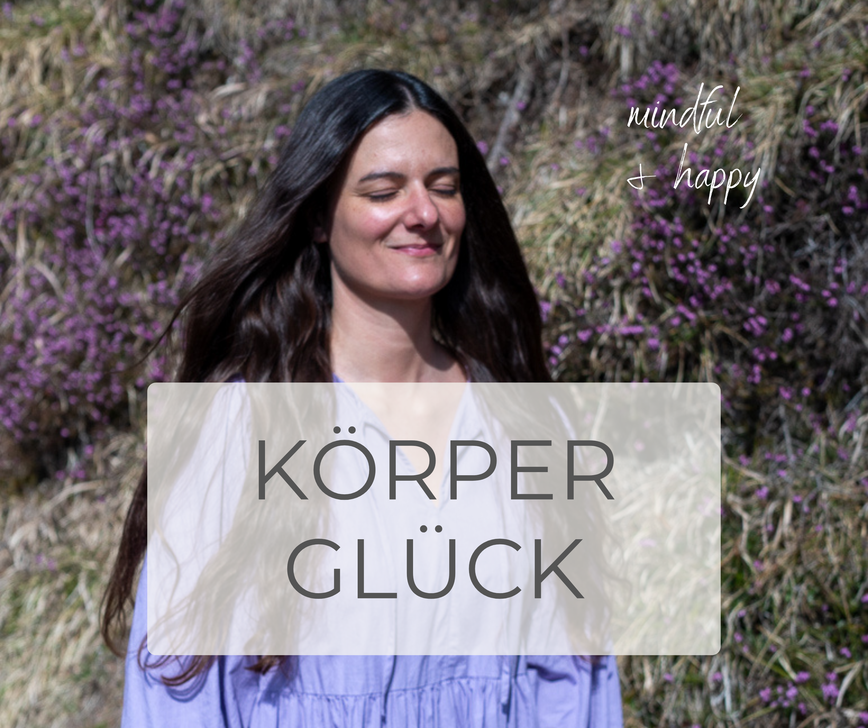Mindful & Happy - Dein Podcast für ein erfülltes, glückliches Leben