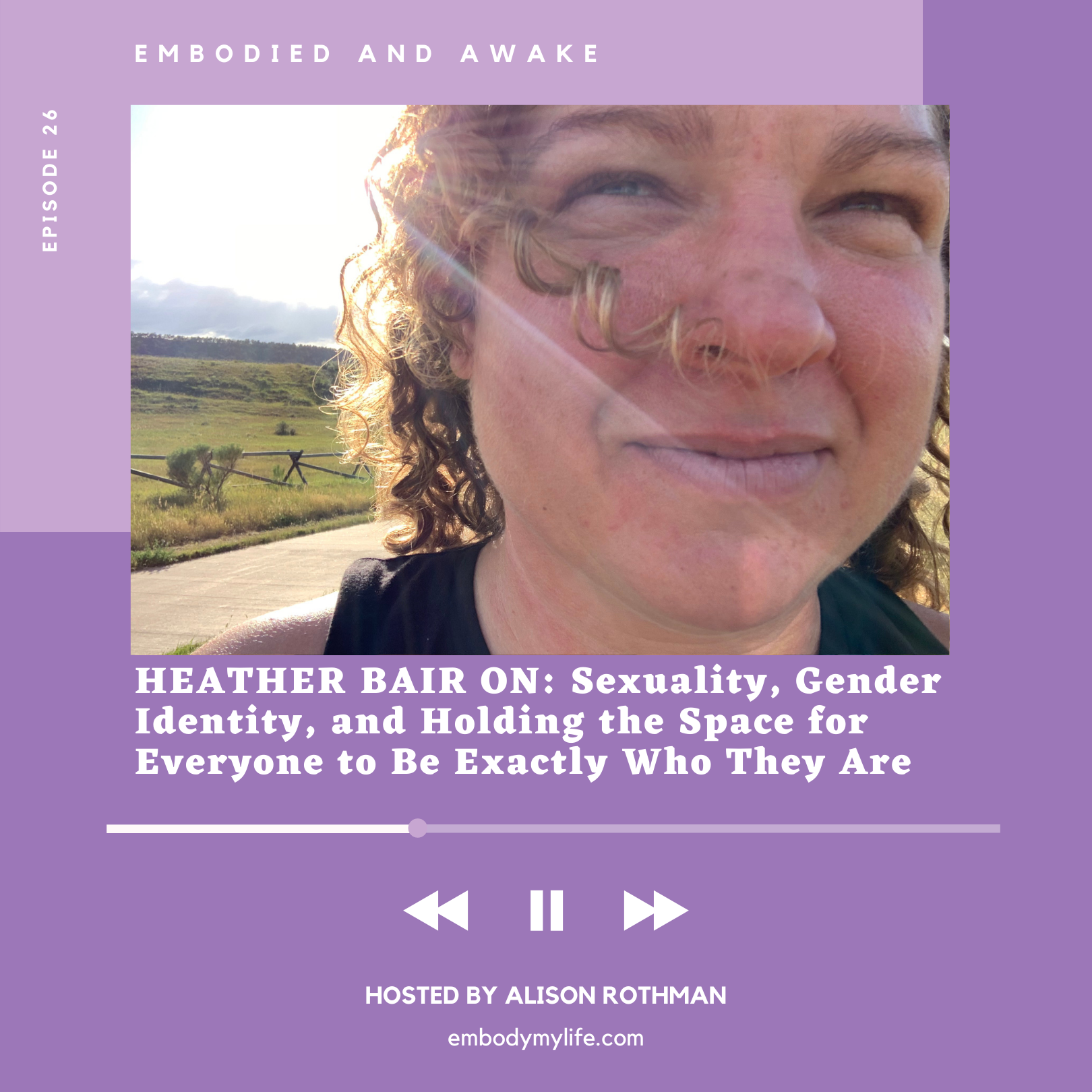 HEATHER BAIR: On Sexuality, Gender Identity, and Holding the Space for Everyone to Be Exactly Who They Are