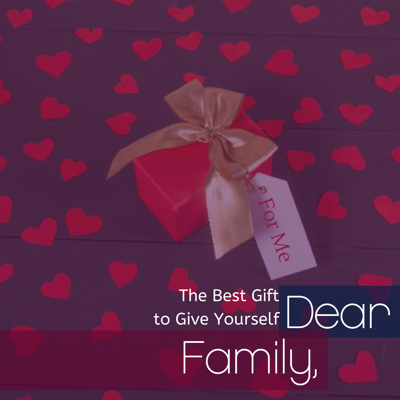 Dear Family,