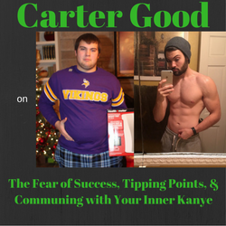 Carter Good on The Fear of Success, Tipping Points, & Communing with Your Inner Kanye