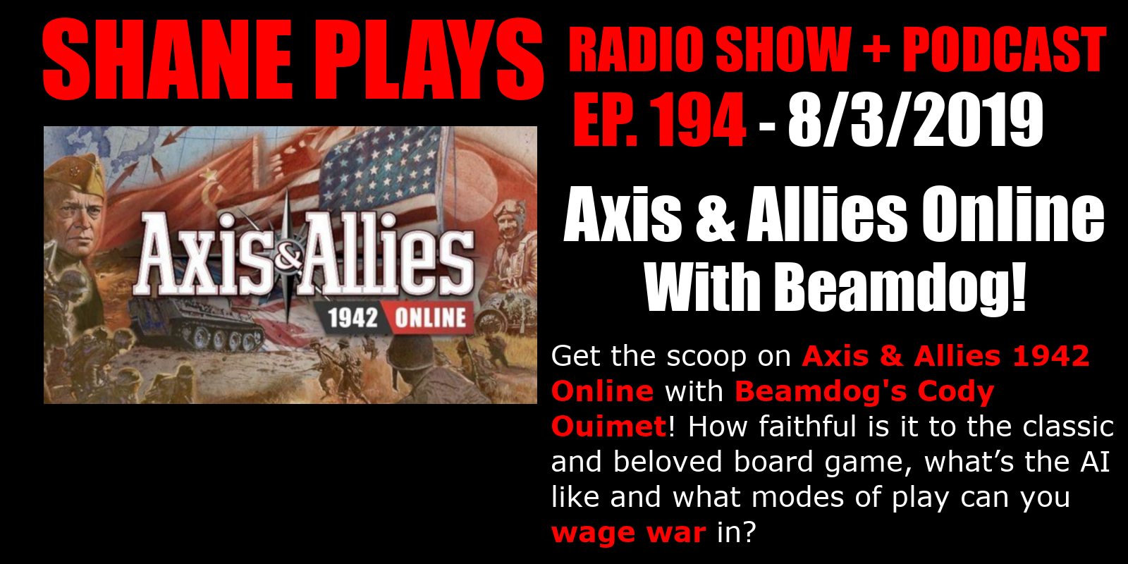 Axis & Allies 1942 Online With Beamdog! - Episode 194 - August 3, 2019