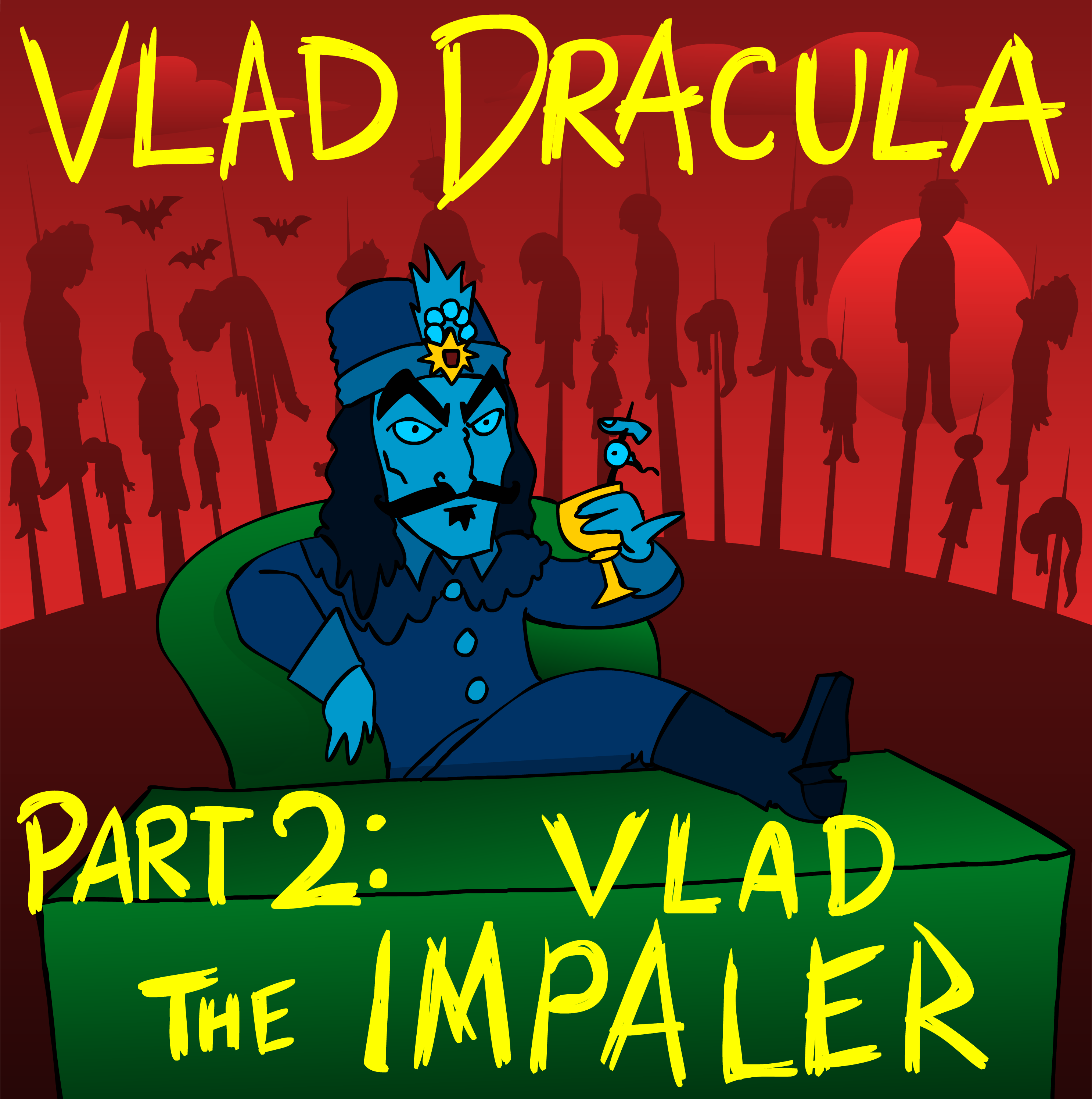 Vlad Dracula Part 2: Vlad the Impaler