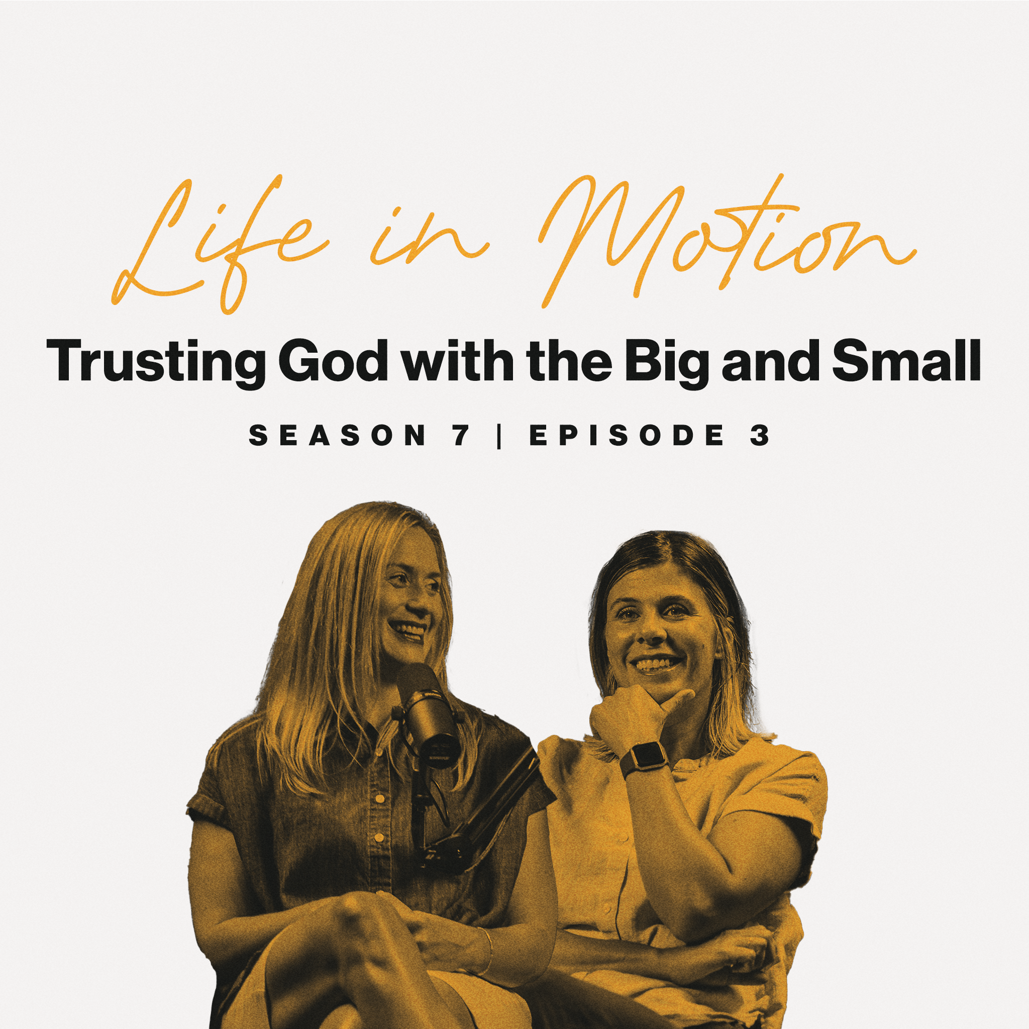 Trusting God With the Big and the Small | Life in Motion