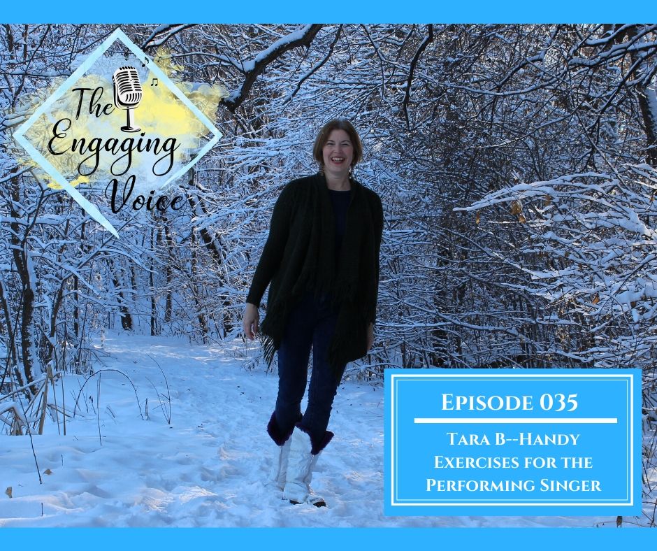 Episode 035 | Tara B | Handy Exercises for the Performing Singer