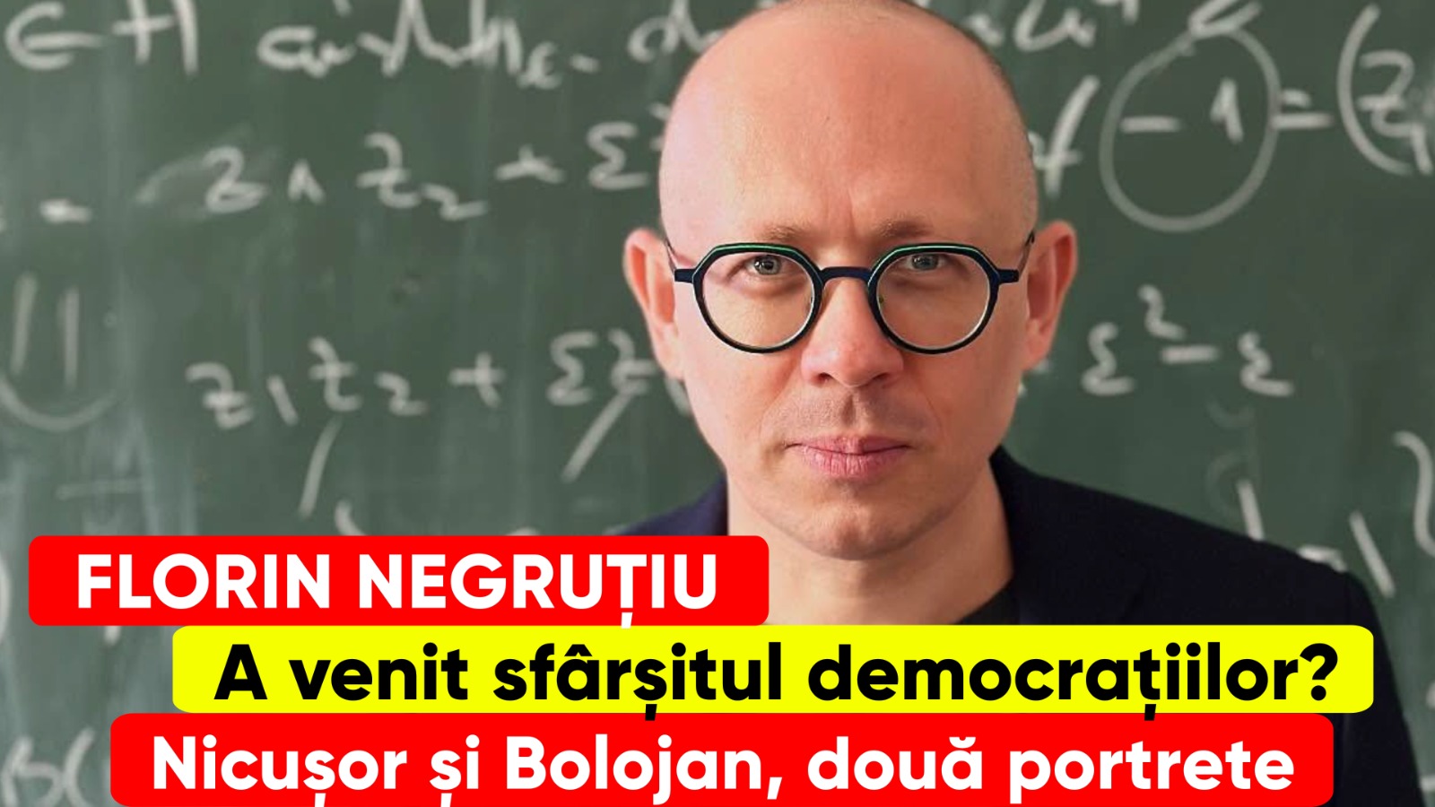 A venit sfârșitul democrațiilor. Nicușor, Bolojan și alte portrete