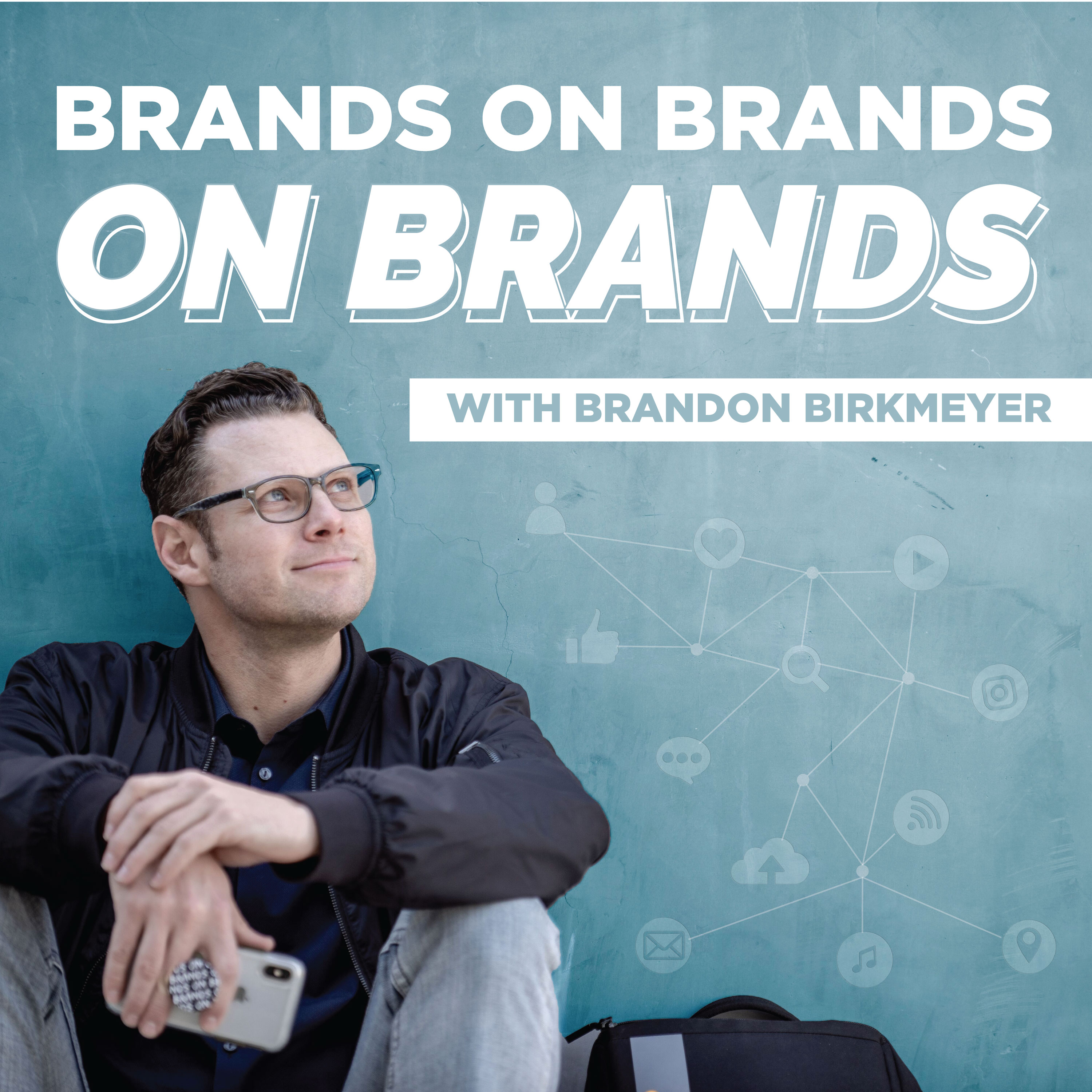 The Personal Branding Podcast - Brands On Brands