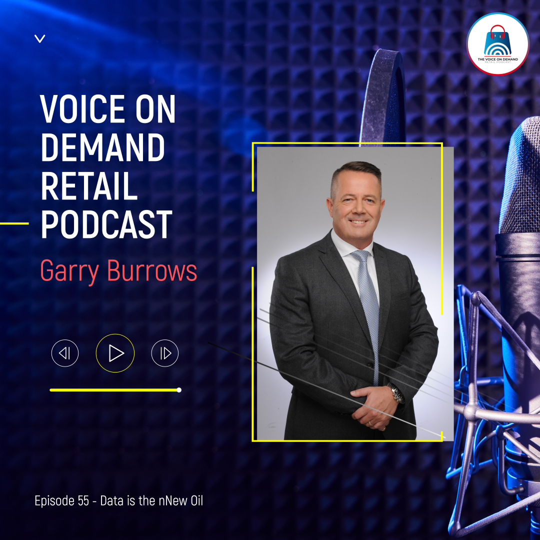 Episode 55 - Data is the new oil driving digital retail