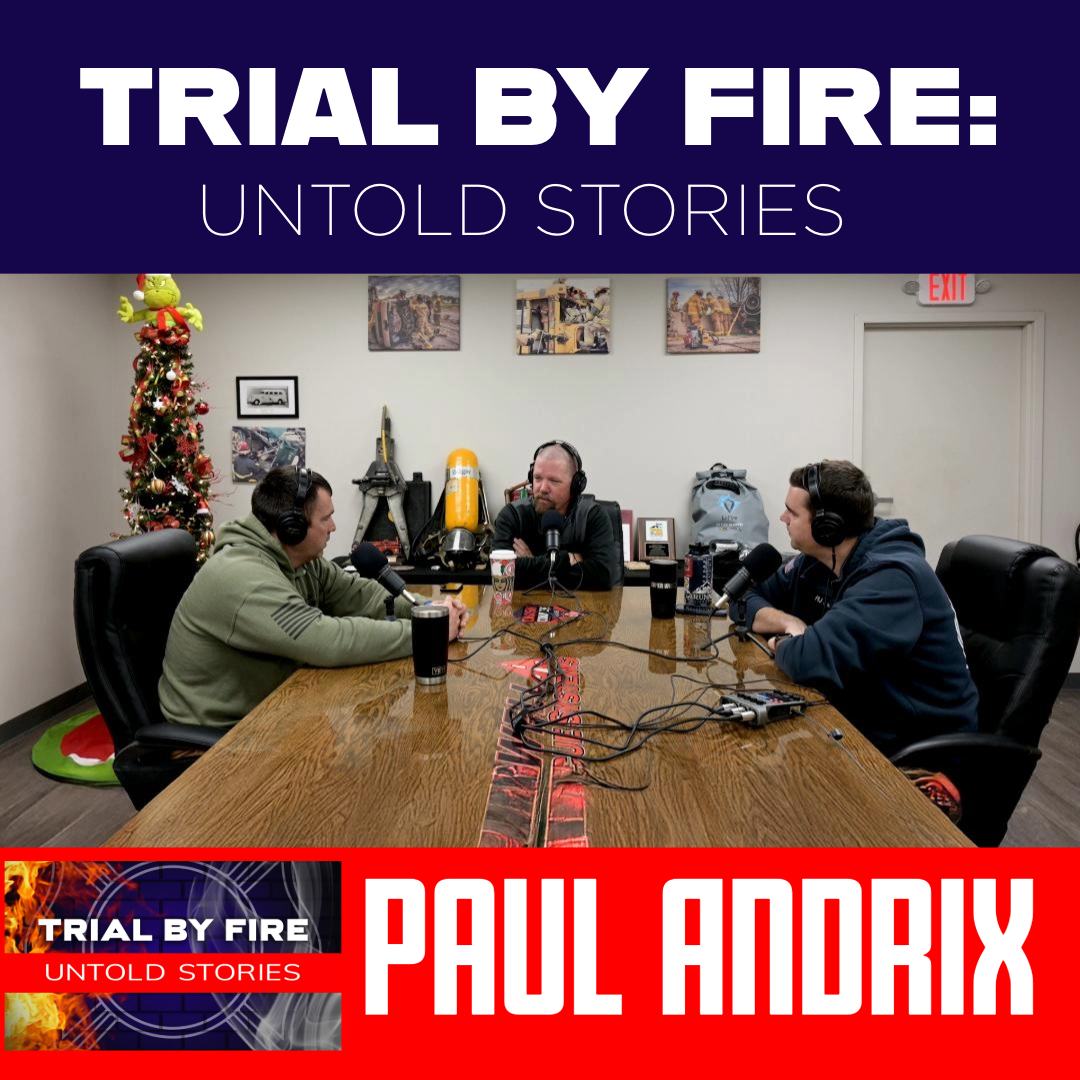 Trial by Fire: Untold Stories