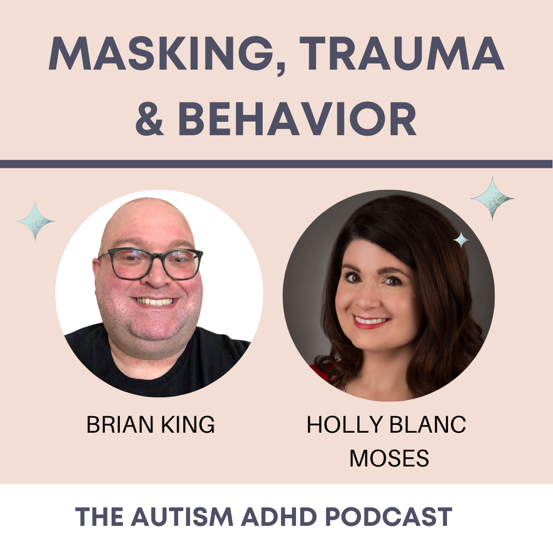 Masking, Trauma & Behavior in Neurodivergent Children