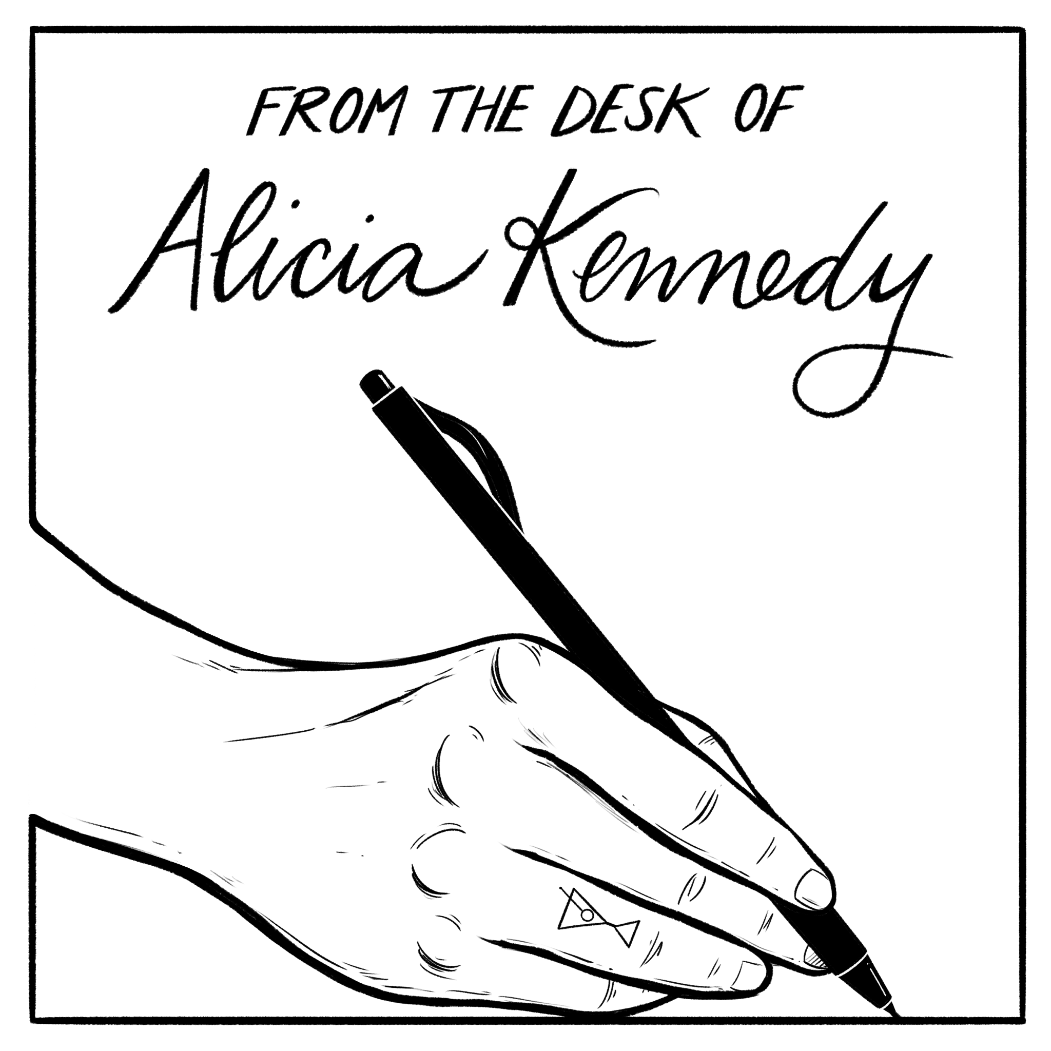 From the Desk of Alicia Kennedy