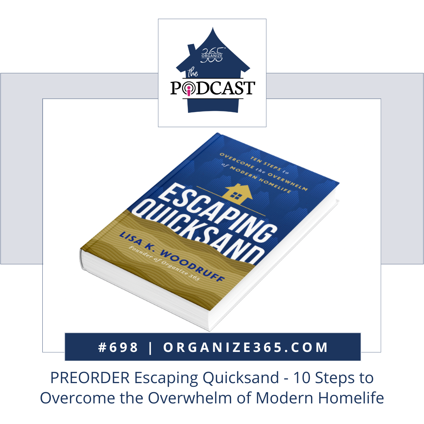 698 - PREORDER Escaping Quicksand - 10 Steps to Overcome the Overwhelm of Modern Homelife