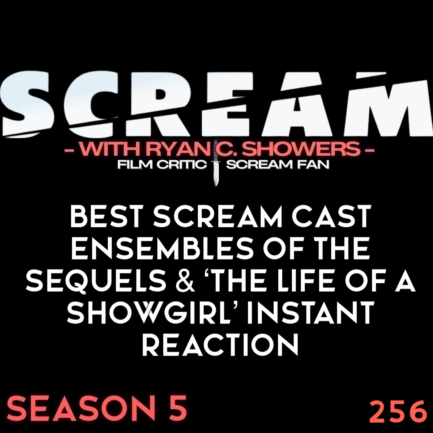256 - Best Scream Cast Ensembles of the Sequels & ‘The Life of a Showgirl’ Instant Reaction