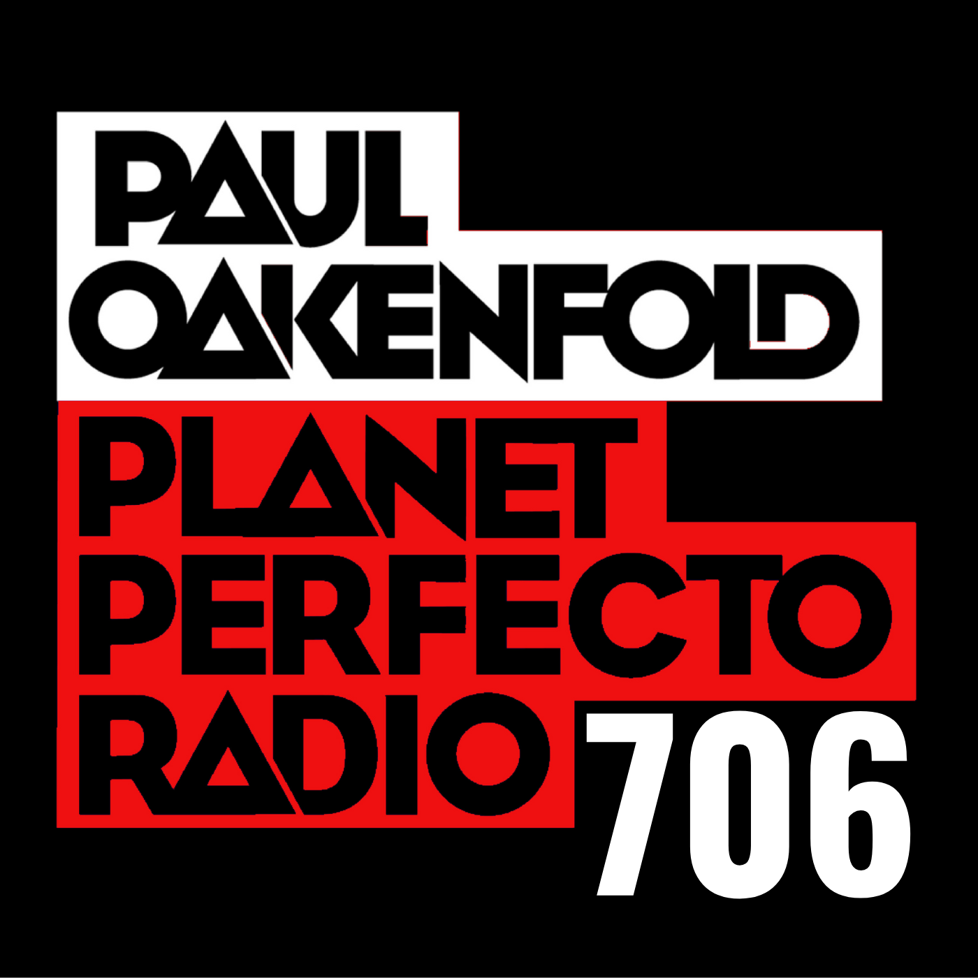 Planet Perfecto Podcast 706 ft. Paul Oakenfold