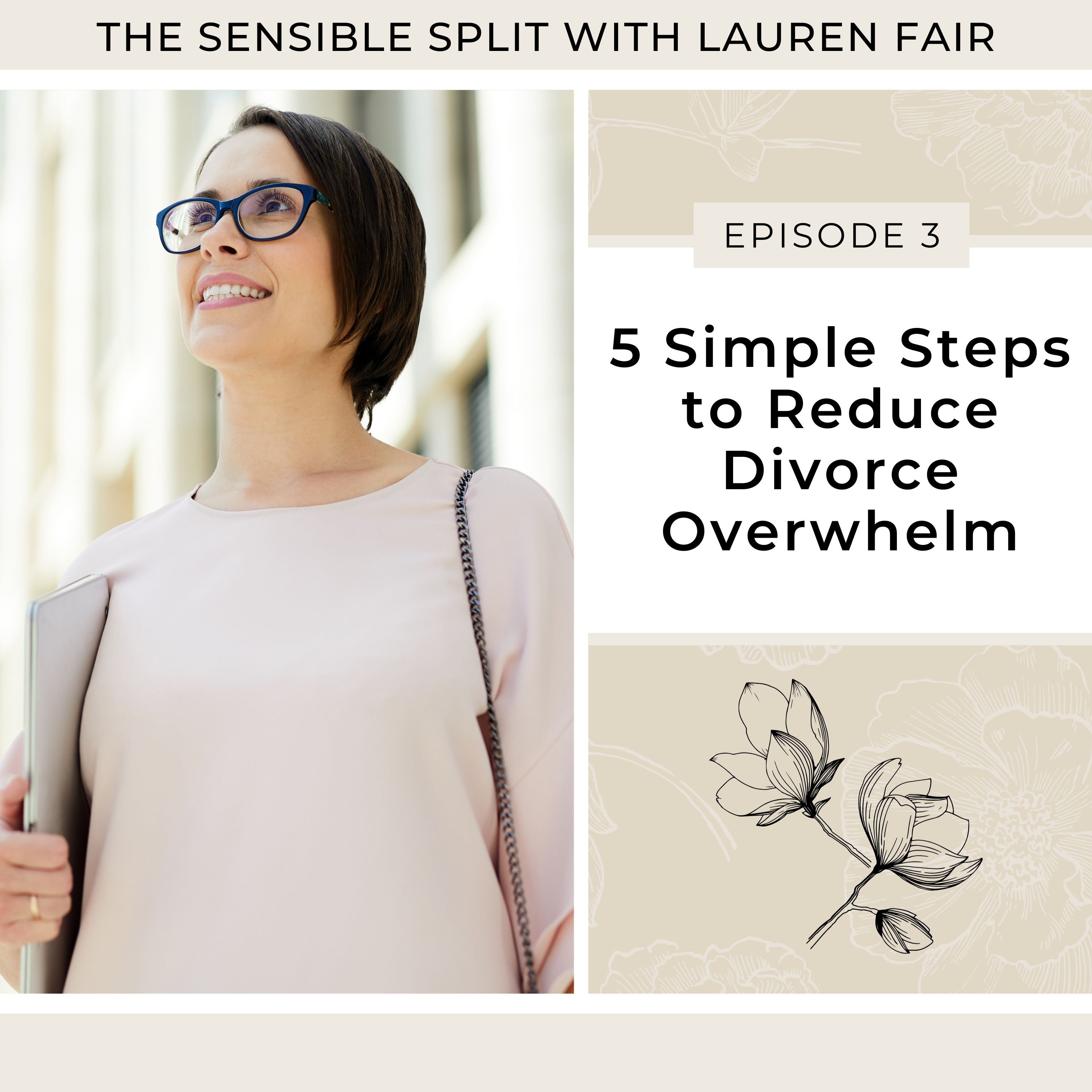 3. 5 Simple Steps to Reduce Divorce Overwhelm