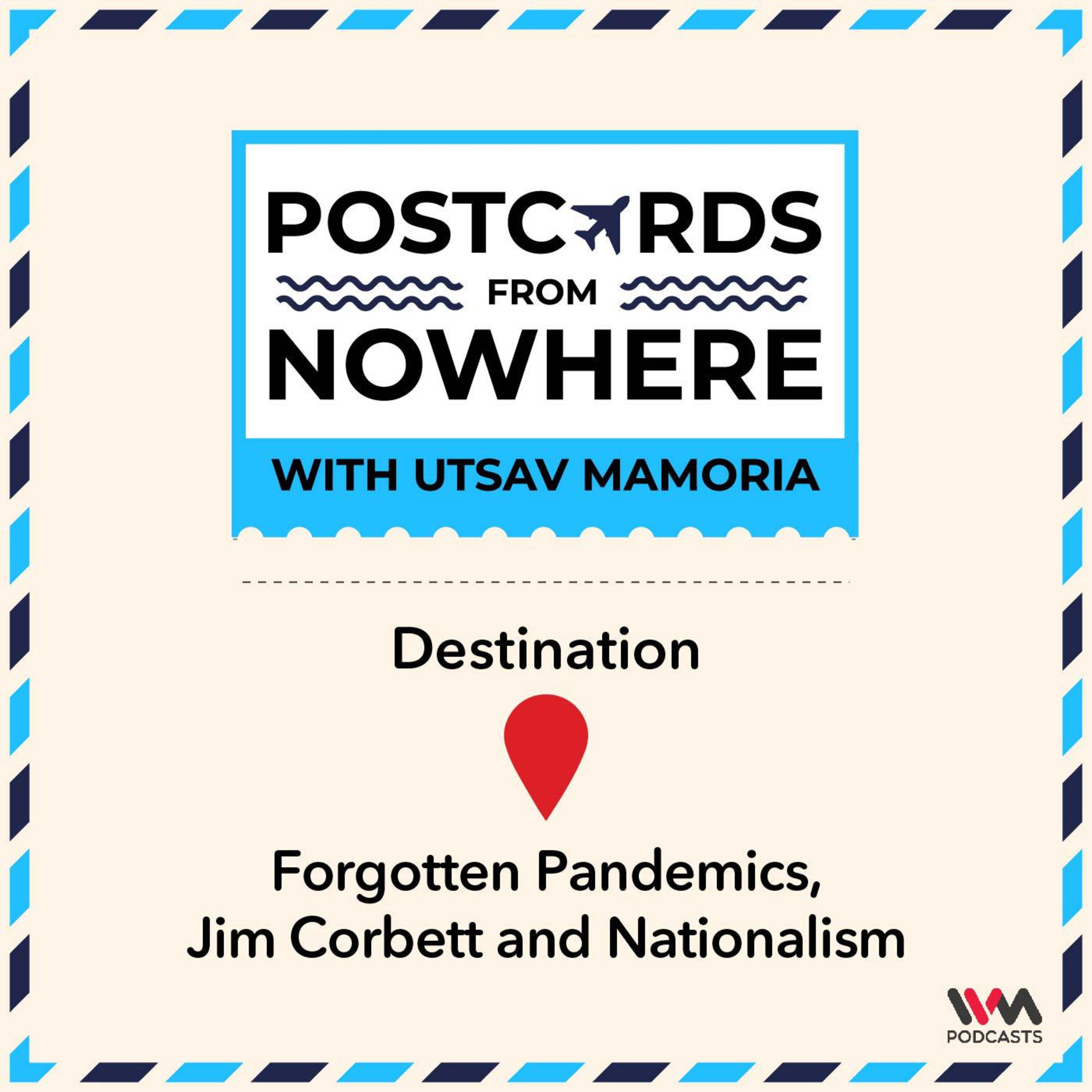 Postcards From Nowhere with Utsav Mamoria