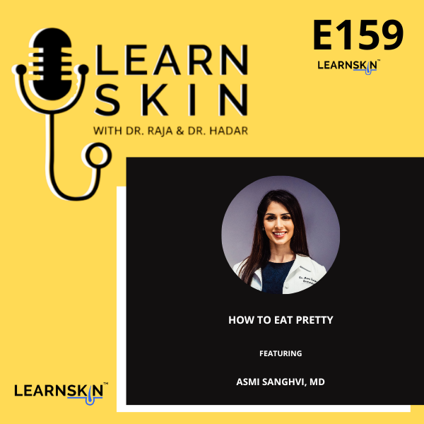 Learn Skin with Dr. Raja and Dr. Hadar