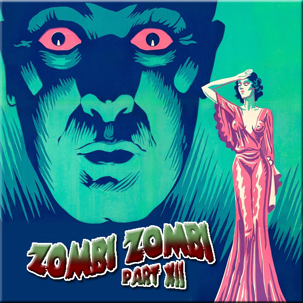 HYPNOGORIA 62 – Zombi Zombi Part 12 – Zombies in the 30s
