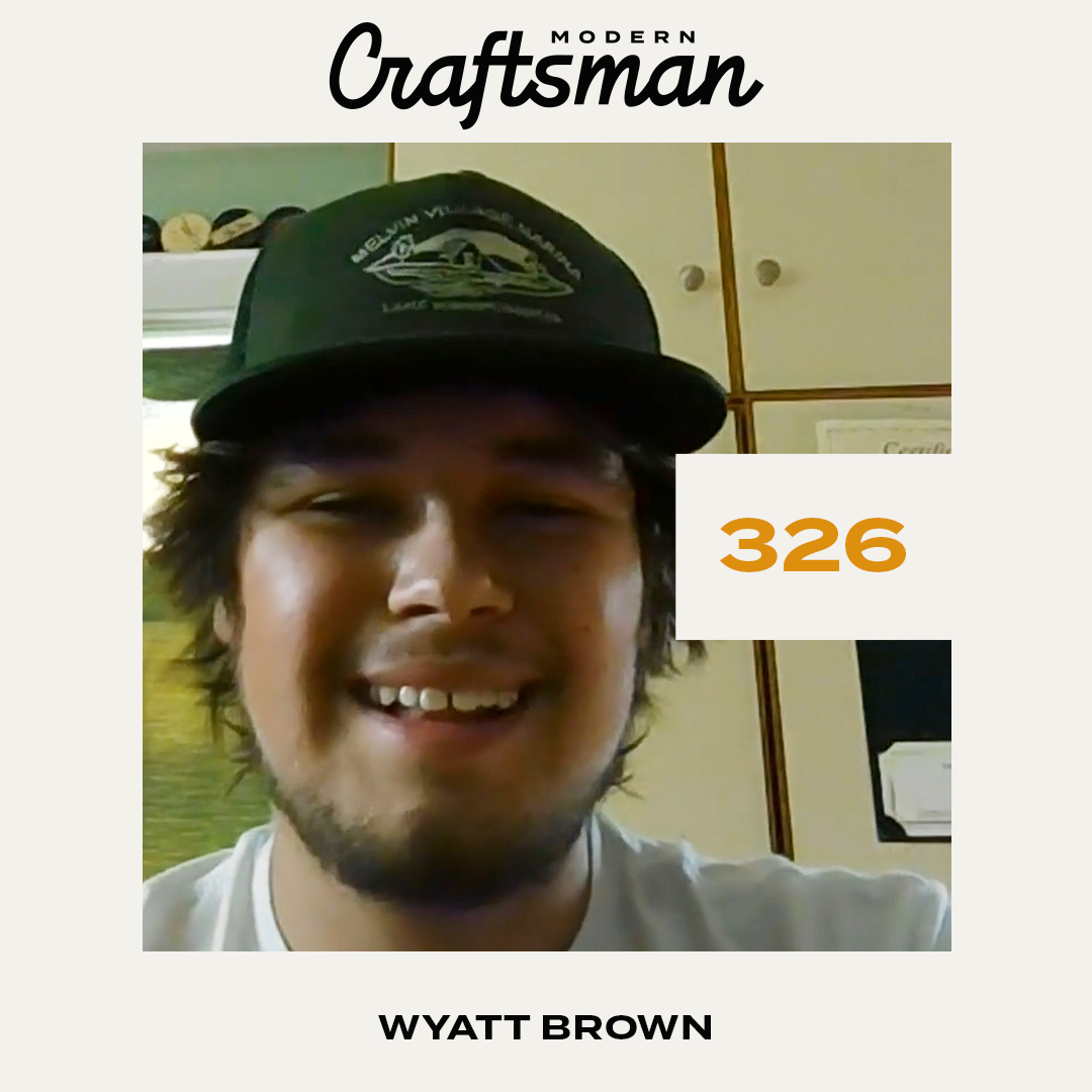 #326 18-Year-Old Wyatt Brown's Journey from High School to the Trades