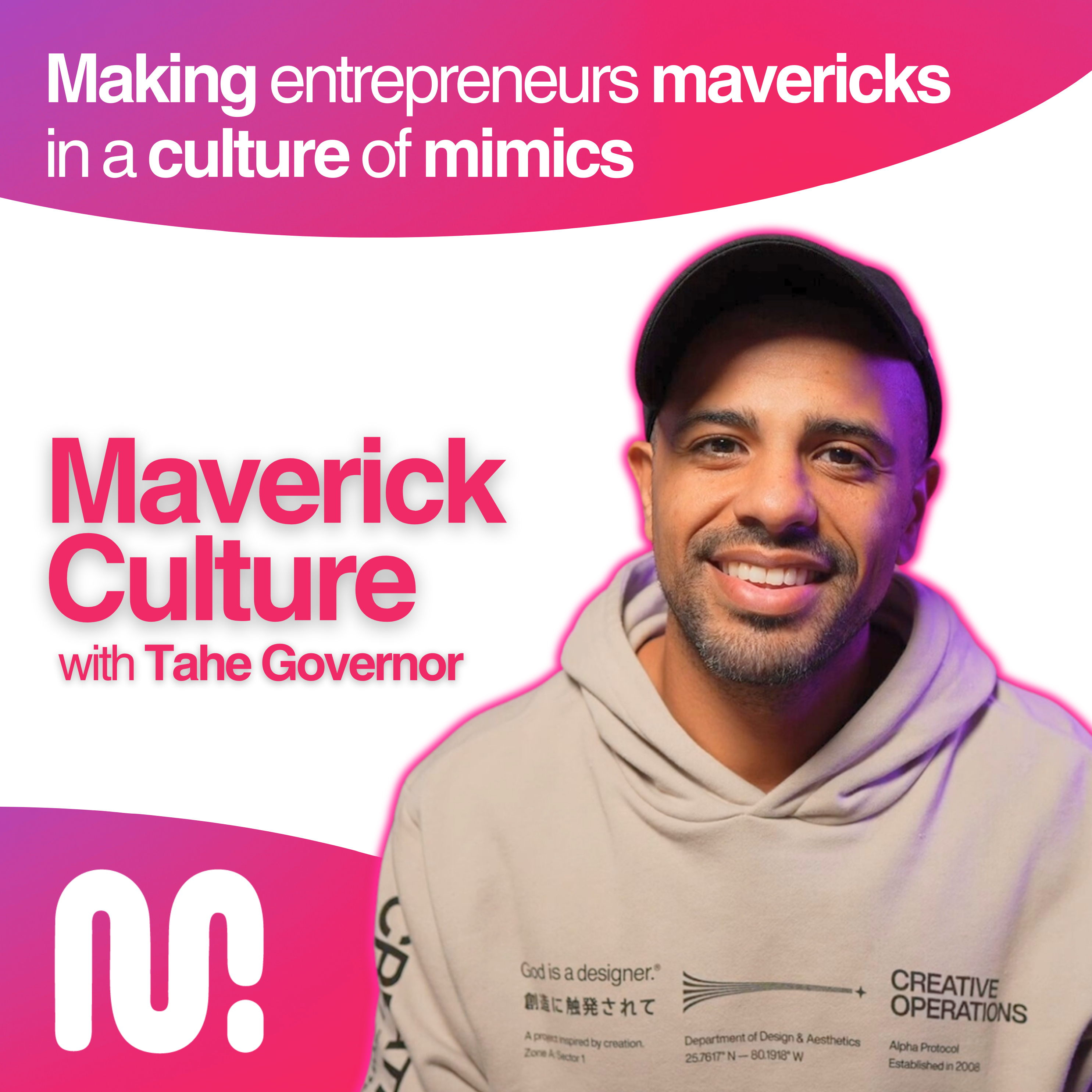 Maverick Culture with Tahe Governor
