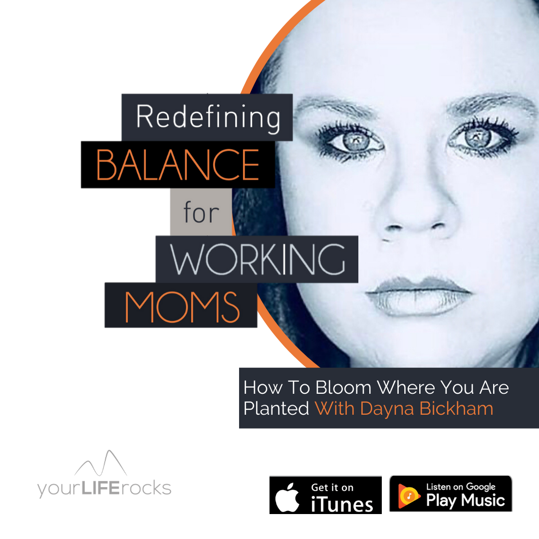 Redefining Balance for Working Mom Podcast by Your Life Rocks