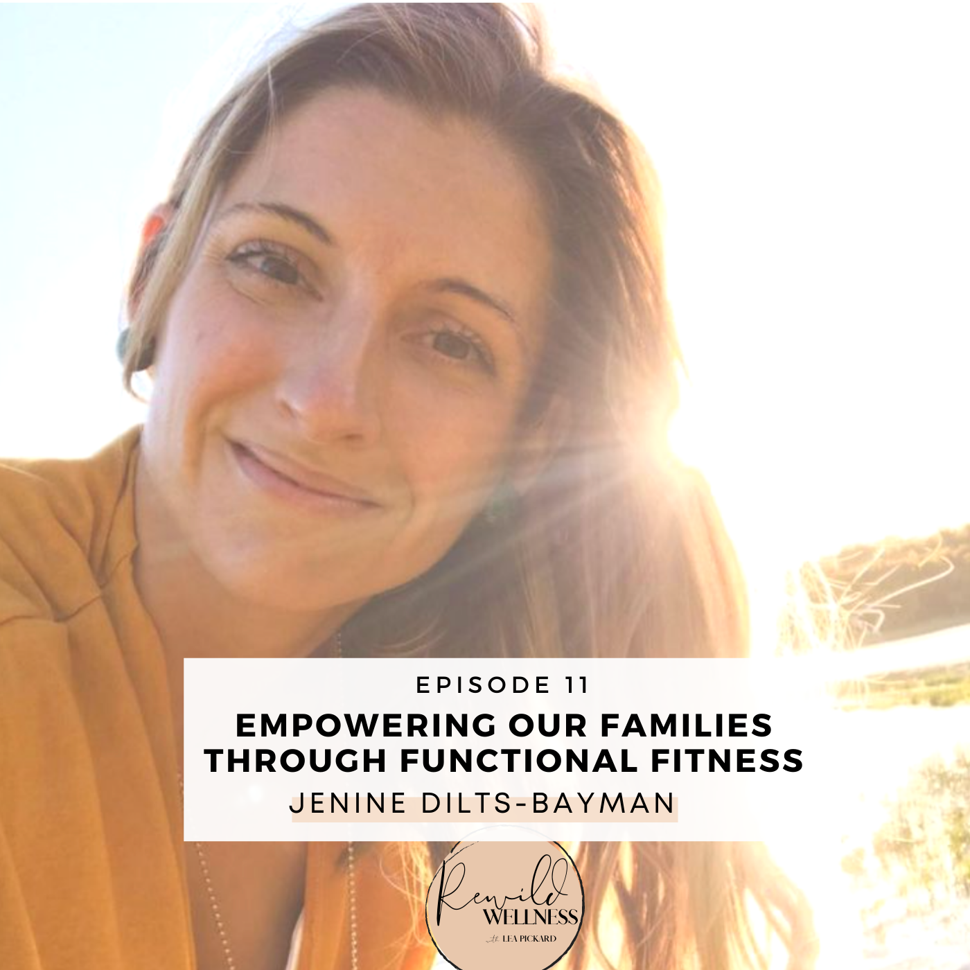 Rewild Wellness with Lea Pickard