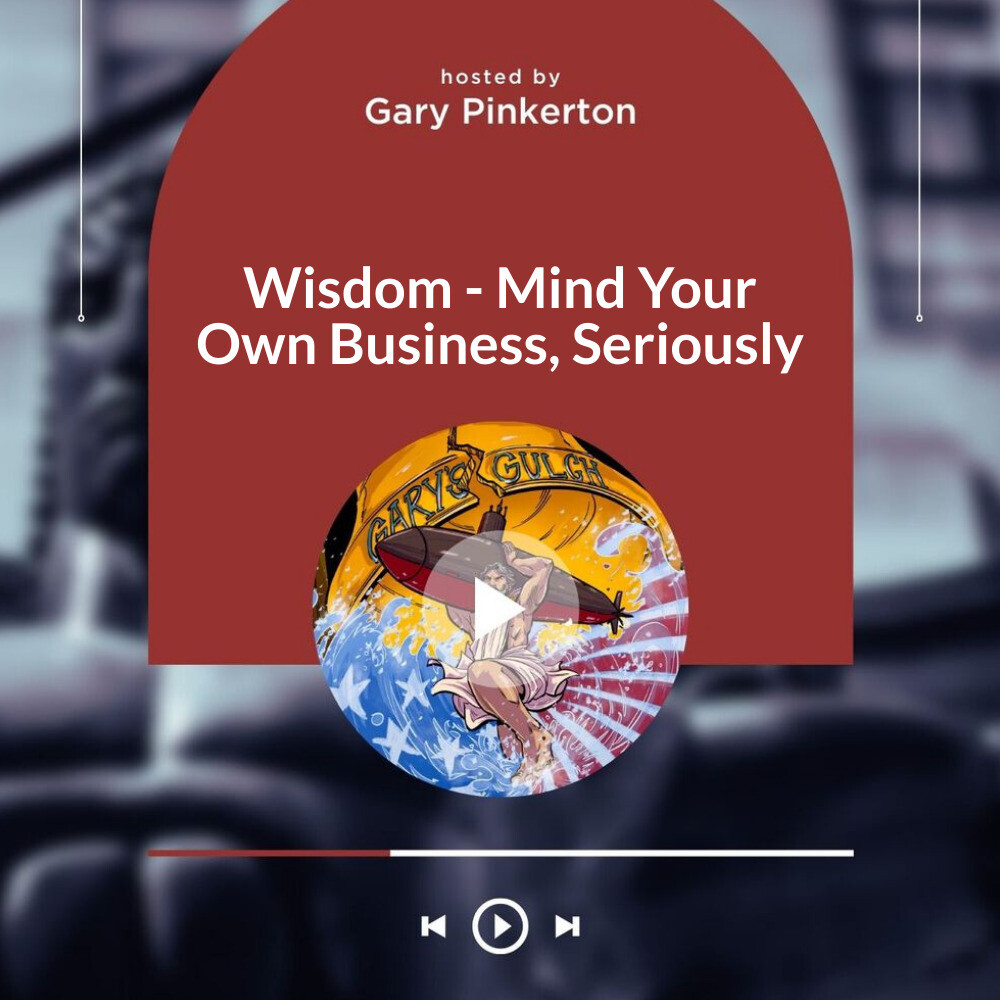 Wisdom - Mind Your Own Business, Seriously