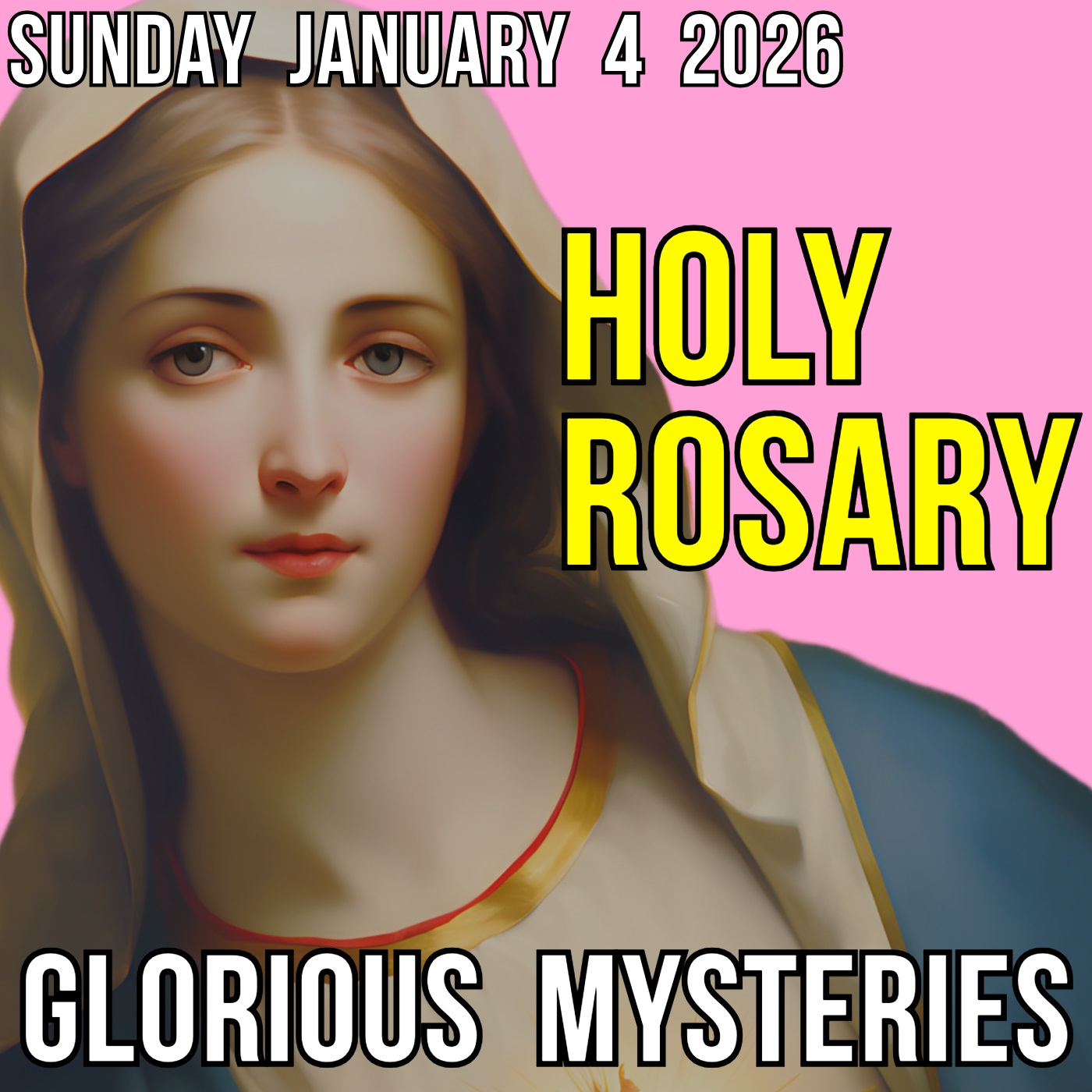 TODAY'S HOLY ROSARY - Sunday, January 4, 2026 - Glorious Mysteries