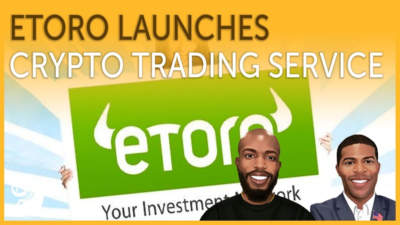 eToro Trading Platform Launches Crypto Service | TGOC