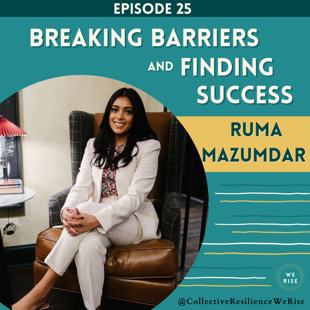 Breaking Barriers and Finding Success with Ruma Mazumdar