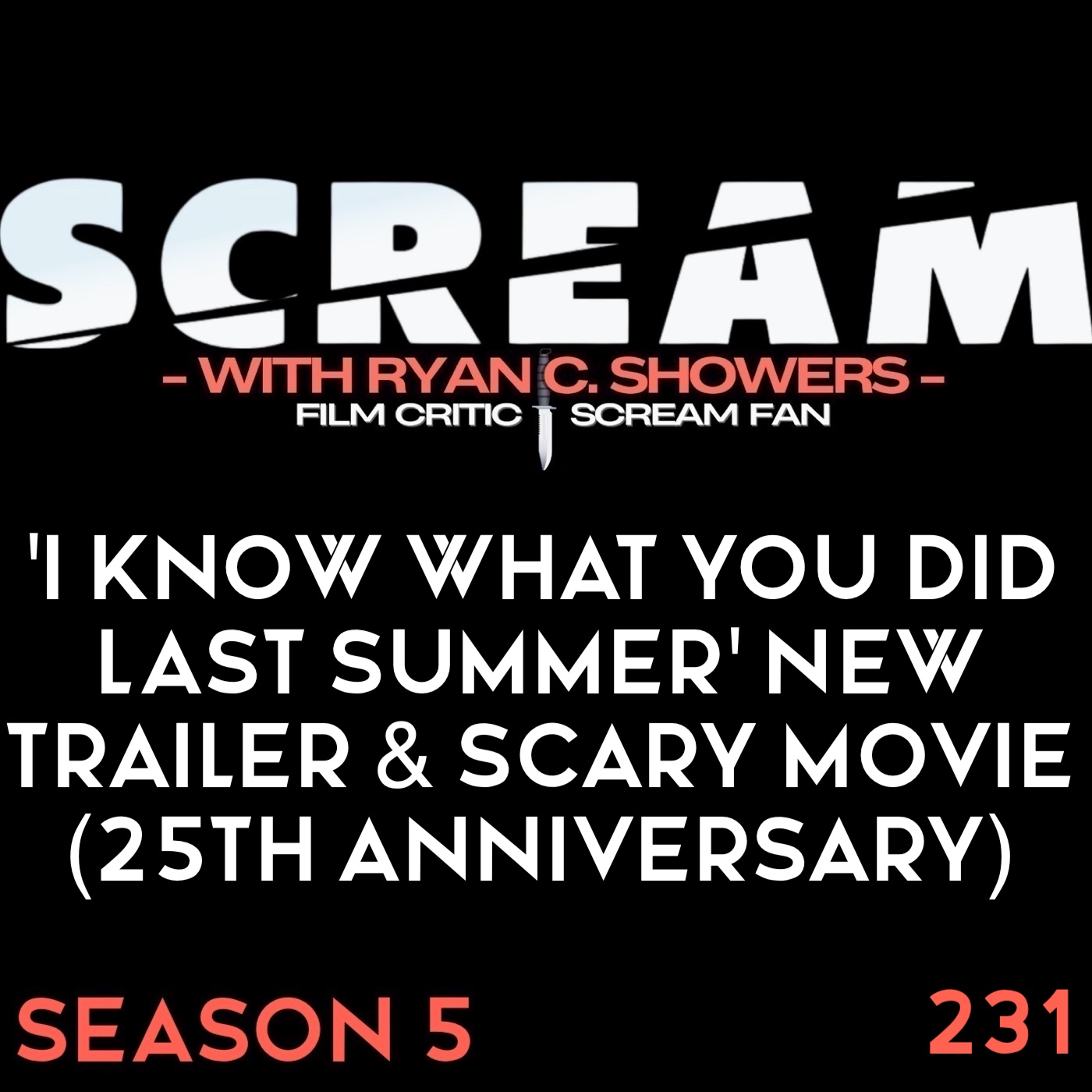 231 - 'I Know What You Did Last Summer' New Trailer & Scary Movie (25th Anniversary)