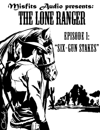 THE LONE RANGER: Six-Gun Stakes