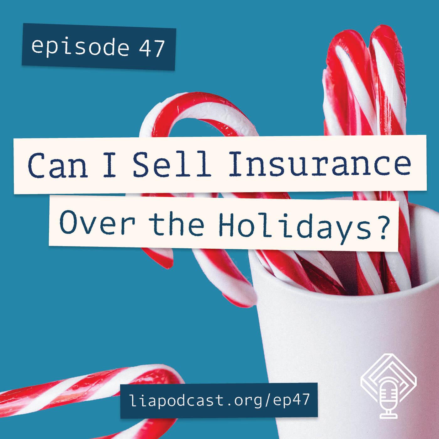Can I Sell Insurance Over the Holidays?