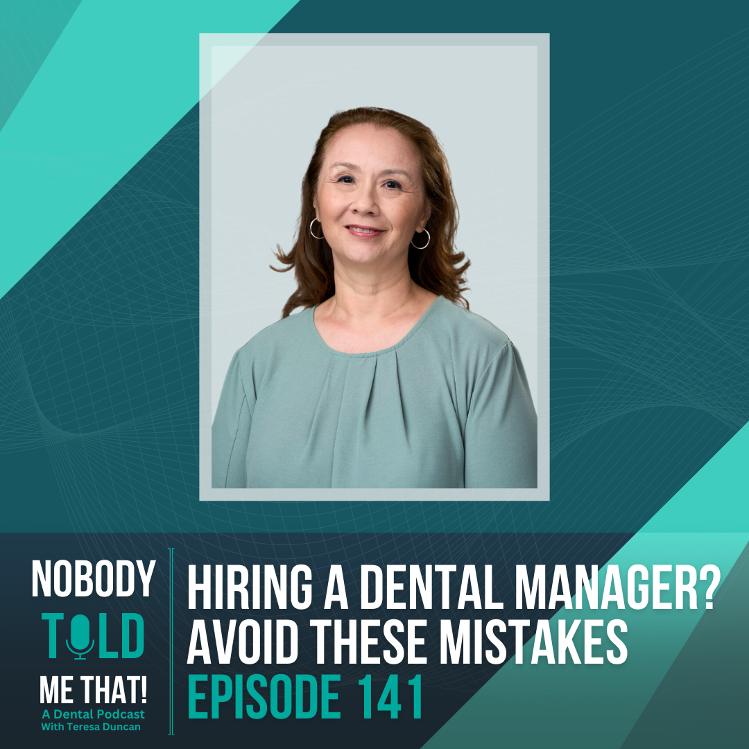 EP 141 Hiring a Dental Manager? Avoid These Mistakes