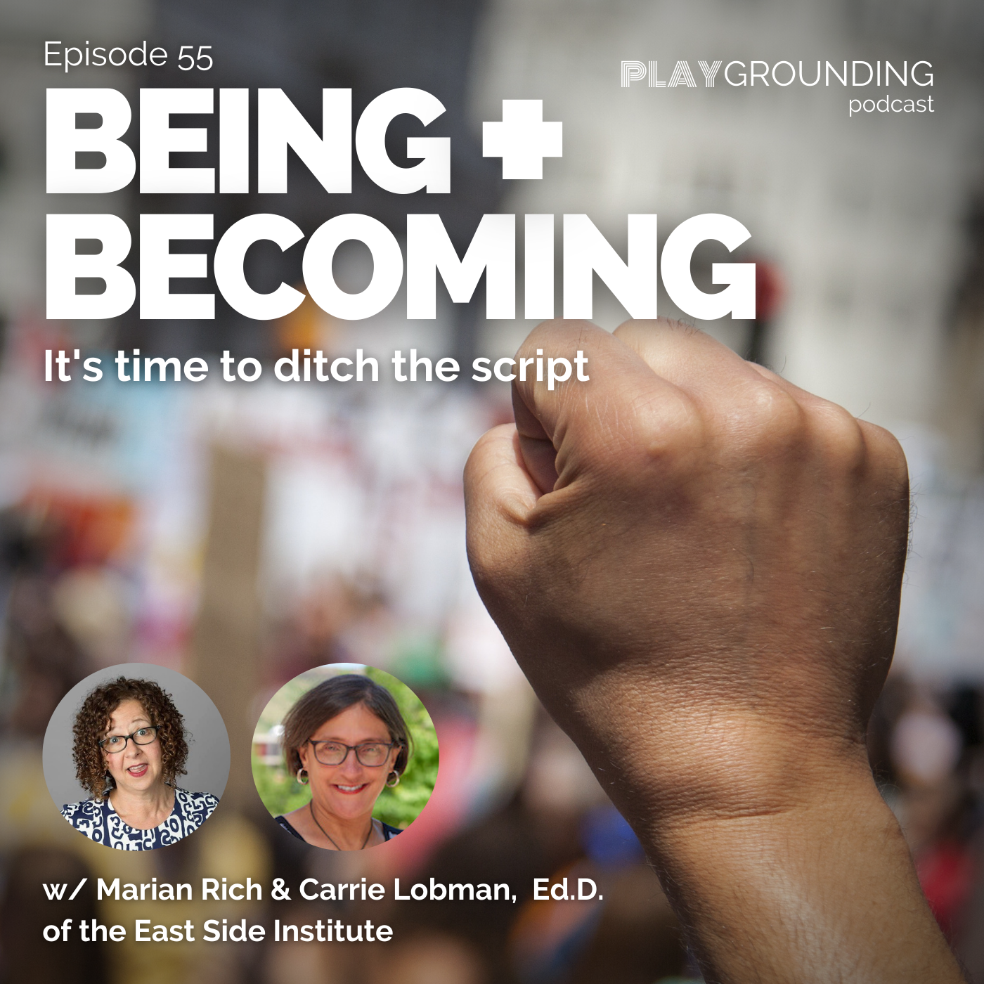 Being + Becoming: It's Time to Ditch the Script