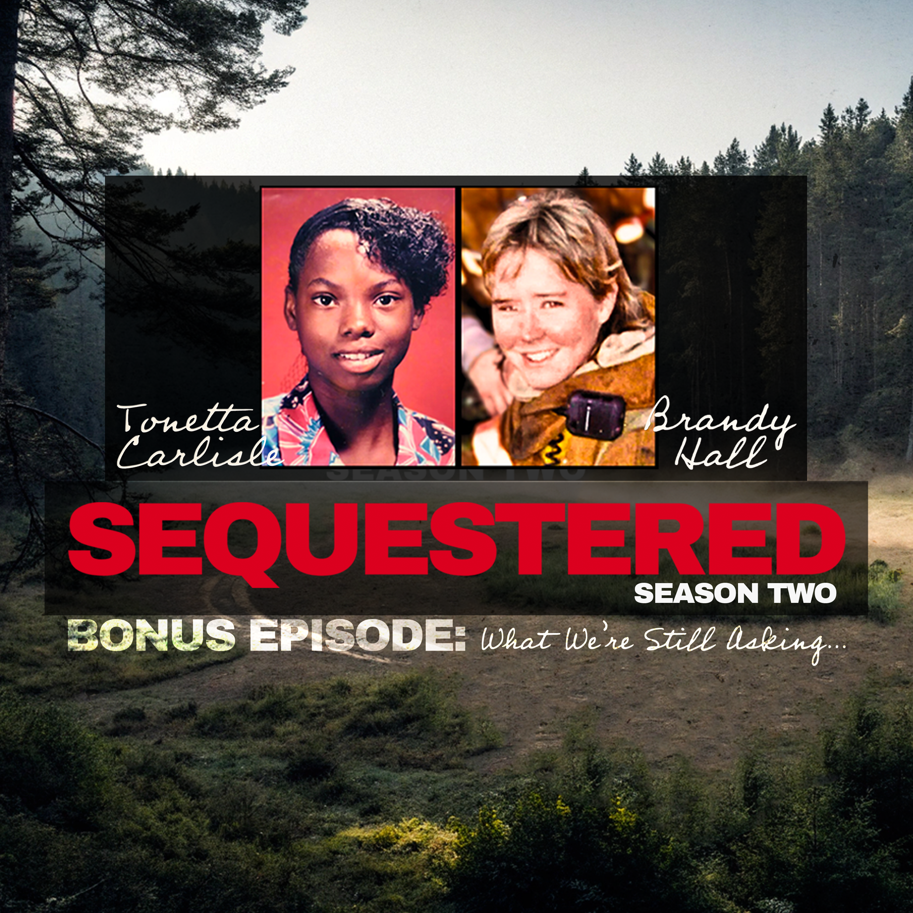 BONUS EPISODE | What We’re Still Asking: Tonetta Carlisle & Brandy Hall