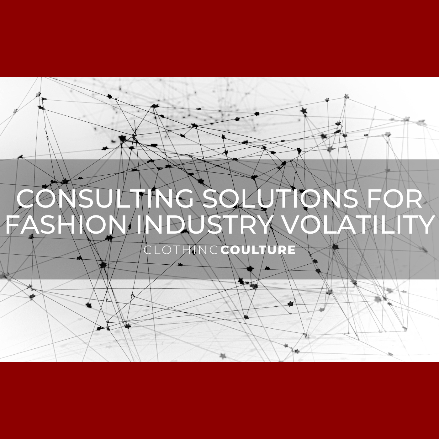Consulting Solutions for Fashion Industry Volatility