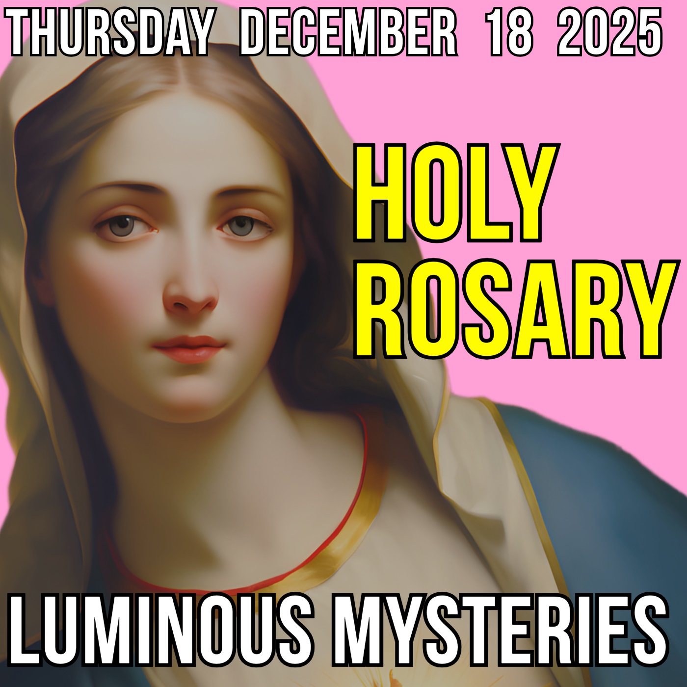 TODAY'S HOLY ROSARY - Thursday, December 18, 2025 - Luminous Mysteries