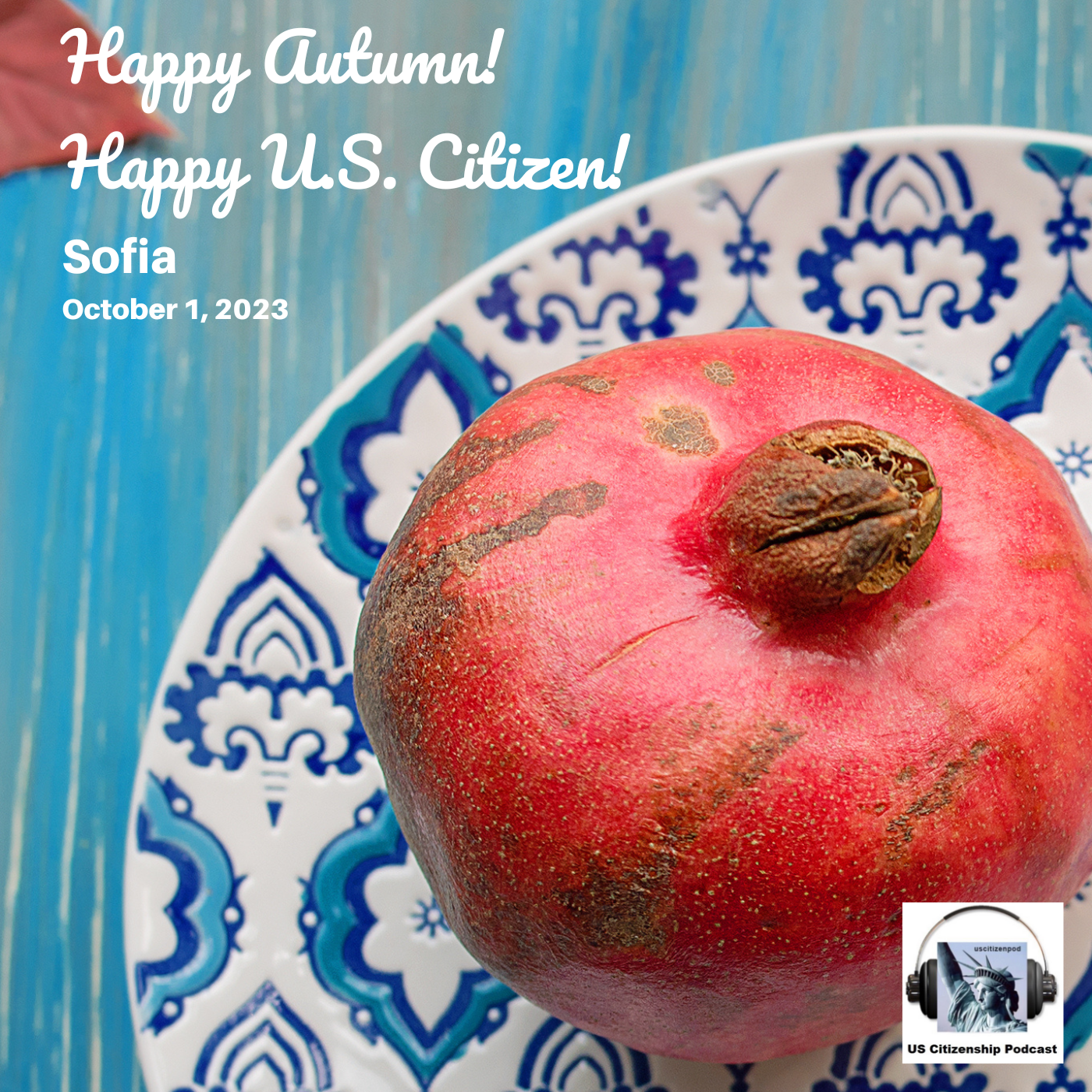 Happy Autumn!  Happy U.S. Citizen!