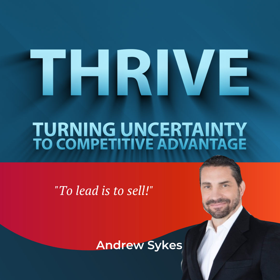 THRIVE: Turning Uncertainty into Competitive Advantage