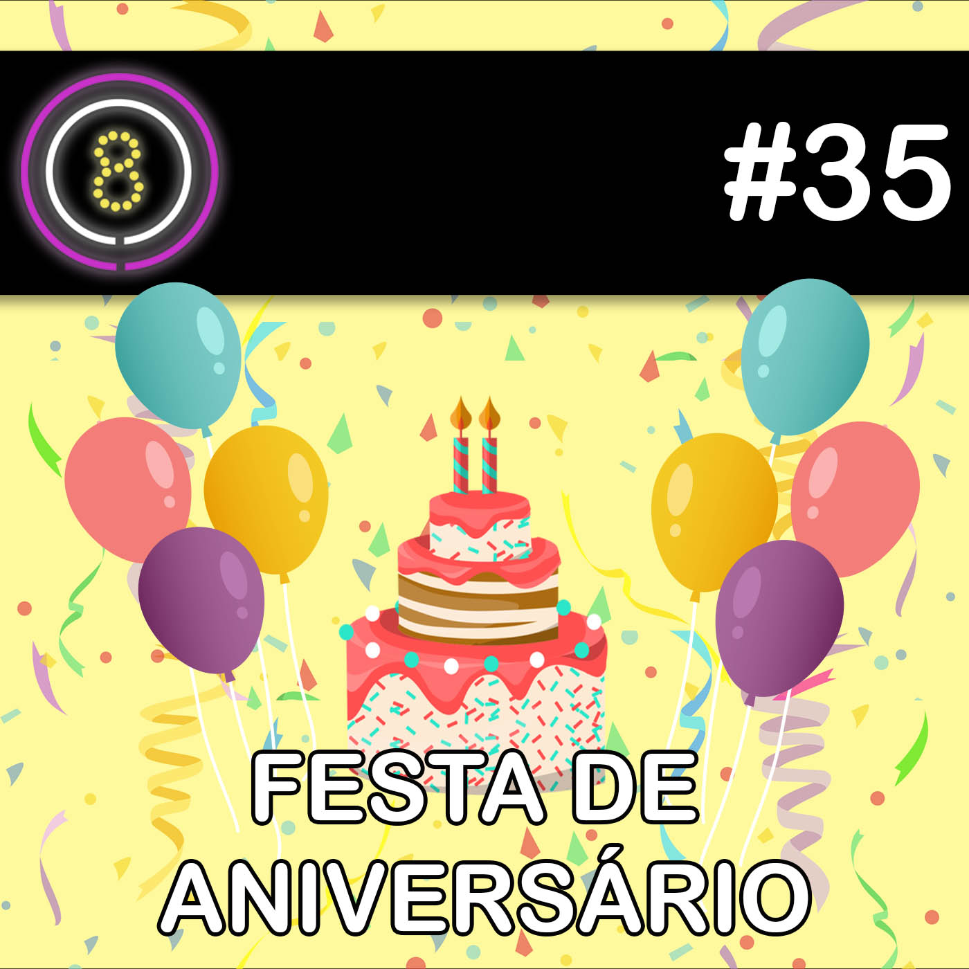 #035 - Festas de Aniversário