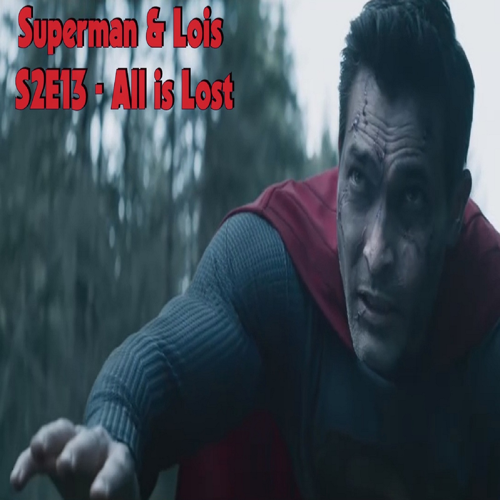 TL210 - Superman & Lois - S2E13 - All Is Lost