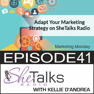 Episode 41: Adapt Your Marketing Strategy